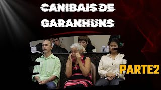 Bate Papo Semanal - Os canibais de Garanhuns voltaram! Pt2