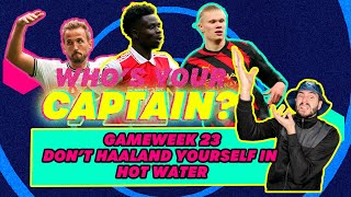 GW 23 LIVE STREAM! DON'T HAALAND YOURSELF IN HOT WATER.