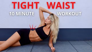 10 MIN. TIGHT WAIST WORKOUT - lose muffin top & love handles