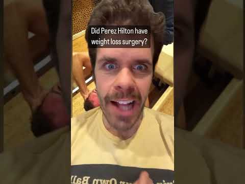 #Did Perez Hilton Have Weight Loss Surgery???