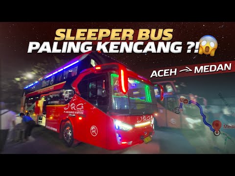 BUS SLEEPER SPESIALIS KEJAR WAKTU, BERANI COBA⁉️Trip Aceh - Medan with JRG Sleeper