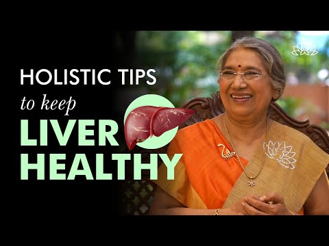 Holistic Tips to a Healthy Liver | What Foods to Eat to Keep your Liver Healthy? | Natural Remedies