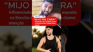 E AGORA? Influenciador tem intimidade exposta no Rancho do Maia e detalhe chama atenção