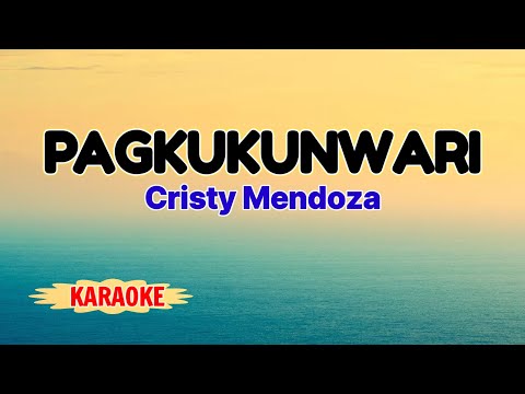 Pagkukunwari – Cristy Mendoza (Karaoke Version)