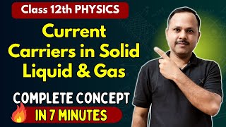 Current Carriers in Solid Liquid & Gas | Current Electricity | 12th #physics #neet #cbse