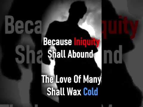 Because Iniquity Shall Abound, The Love Of Many Shall Wax Cold - Matthew Henry #shorts #Bible