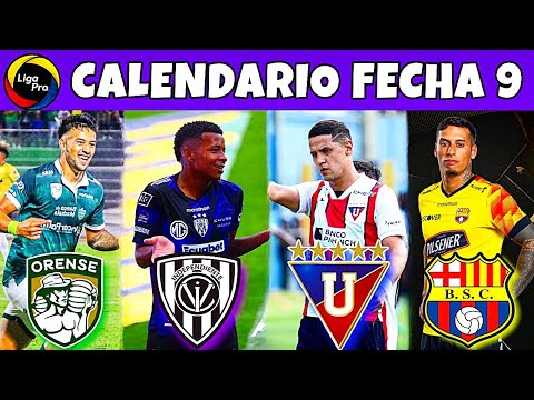 Calendario FECHA 9 de la LigaPro 2024 / Campeonato Ecuatoriano 2024 Segunda Etapa