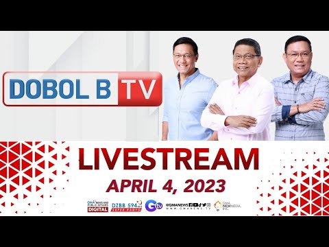 Dobol B TV Livestream: April 04, 2023 - Replay | Videos | GMA News Online