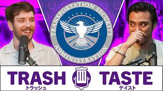 We Nearly Got Kicked Out of America (Again) | Trash Taste #269