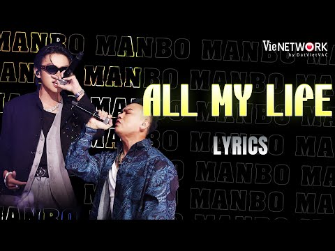 [LYRICS] ALL MY LIFE - MANBO, Thai VG dát vàng lỗ tai với đẳng cấp quốc tế | RAP VIỆT 2024