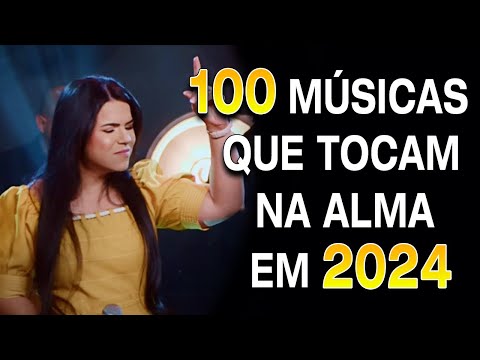 Louvores De Adoração  - 100 Músicas Que Tocam Na Alma Em 2024 - Top Hinos Evangélicos 2024