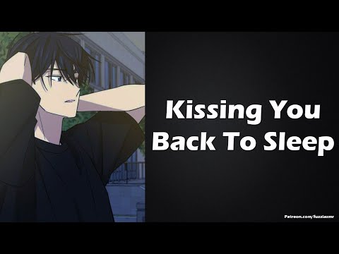 Kissing You Back To Sleep After A Nightmare [Making Out] Boyfriend ASMR