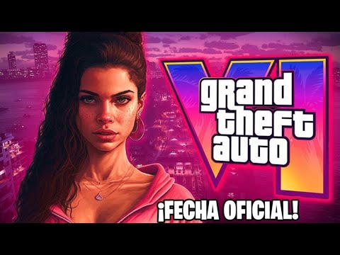 ¡ES OFICIAL nueva FECHA de GTA 6 HOY MISMO!!