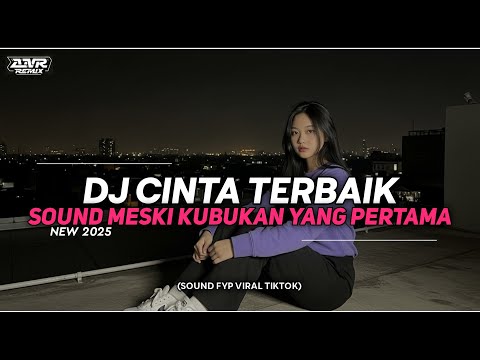 DJ MESKI KU BUKAN YANG PERTAMA | DJ CINTA TERBAIK - CASSANDRA | DJ VIRAL YANG KALIAN CARI | DJ ANR