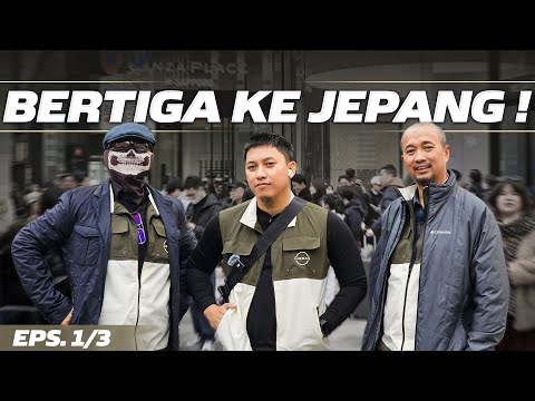 JAPAN VLOG (PART 1): PERJALANAN PALING JAUH BARENG OM MOBI DAN OM FITRA