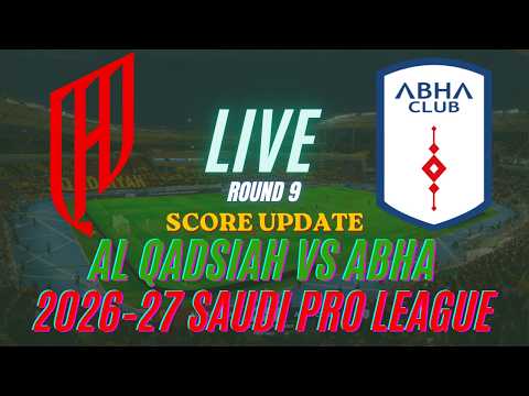 Al Qadsiah Vs Abha | Round 9 | 2026–27 Saudi Pro League | Live Score Update