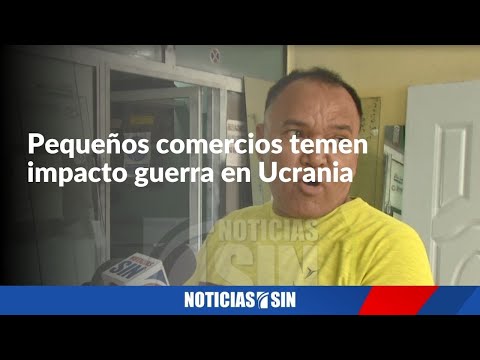 Pequeños comercios temen impacto guerra en Ucrania