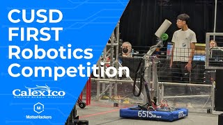 CUSD Unimatics First Robotics Competition x MatterHackers