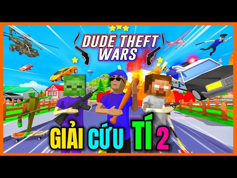 [ Dude Theft Wars ] LẦN GIẢI CỨU TÍ NHANH NHẤT CỦA THẦY  | MV Channel
