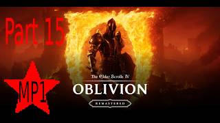 The Elder Scrolls 4: Oblivion Remastered gameplay Part 15