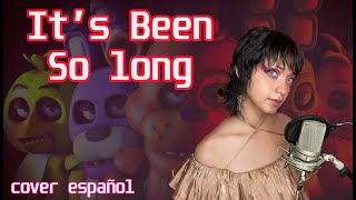 FNAF2 - It's been so long - Cover en Español (ver.2025)