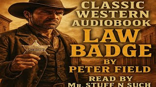 Law Badge by Peter Field Ch 2 Full Western Audiobook Read Aloud by Mr  Stuff N Such