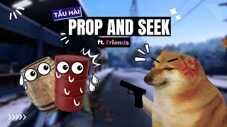 Tấu Hài Prop and Seek