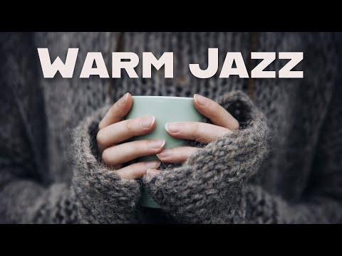 Warm Jazz | Music for Cozy Moments at Home