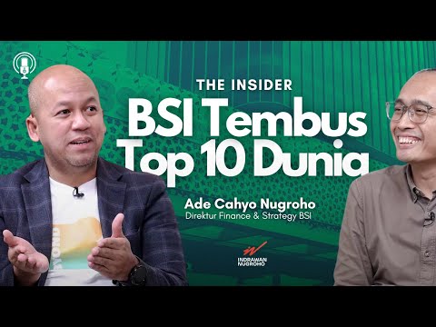 Strategi BSI Masuk Daftar 10 Bank Syariah Terbesar Dunia