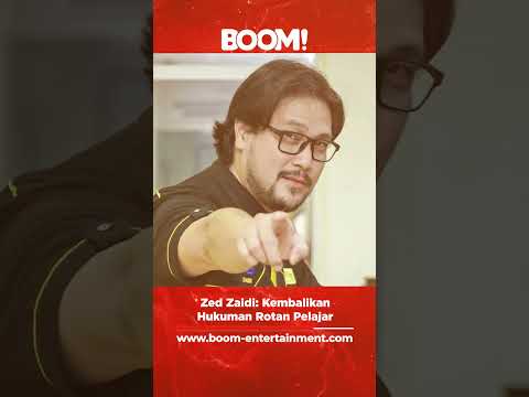 Zed Zaidi: Kembalikan hukuman rotan pelajar. #boom #boomentertainment #zedzaidi #isukesekolah