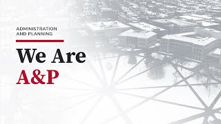 We Are the Office of Administration and Planning