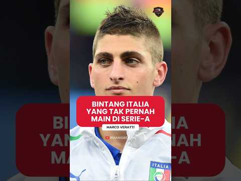 Marco Verratti: Bintang Italia yang Tak Pernah Main Di Serie A! #shorts