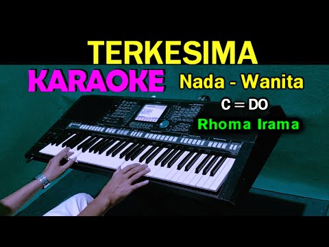 TERKESIMA – Rhoma Irama | KARAOKE Nada Wanita