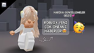 [ 🚨 SON DAKİKA! ] ROBLOX YENİ HABERLER GELDİ!🥳 | YENİ GÜNCELLEME!😱💞