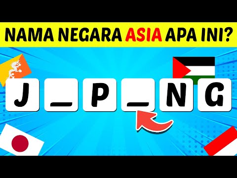 KAMU PINTAR DI SEKOLAH COBA JAWAB TEKA TEKI TEBAK NAMA NEGARA DI ASIA