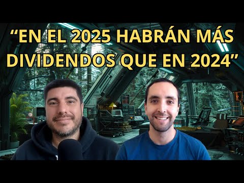 🔴Los dividendos esperados del 2025