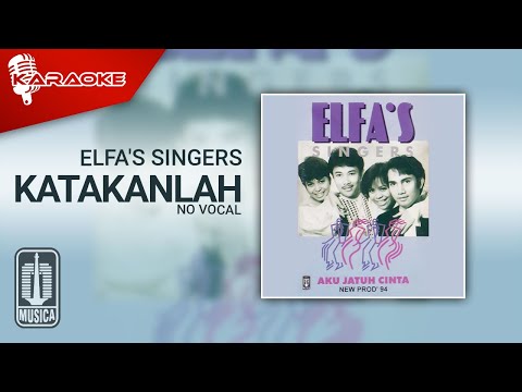 Elfa’s Singers – Katakanlah (Official Karaoke Video) | No Vocal