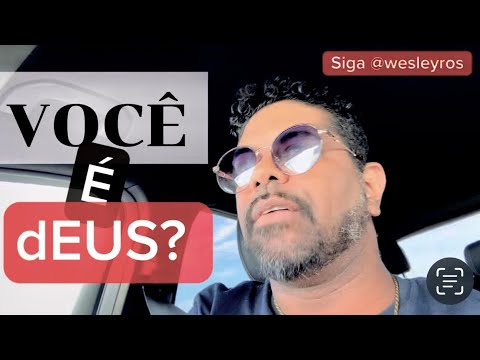 VOCÊ É DEUS!!