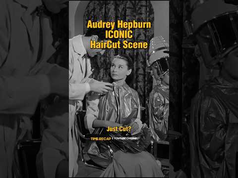 Audrey Hepburn ICONIC Haircut Scene 🎬