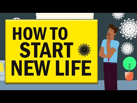 How to Start a New Life that You Love!