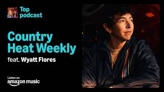 Wyatt Flores is Scared of Heights. Or is he? | Country Heat Weekly | Amazon Music