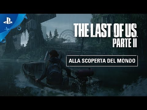 Inside The Last of Us Parte II | Alla scoperta del mondo | PS4