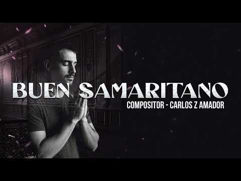 Buen Samaritano | Video Lyric | Carlos Z Amador