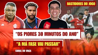 OS BASTIDORES DO EMPATE DO INTER | "OS PIORES 30 MINUTOS DO ANO" | VIU O QUE DISSERAM?