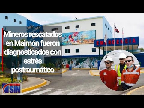 Mineros recibirán tratamiento de manera ambulatoria y el uso de ansiolíticos