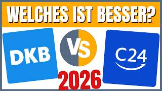 DKB vs C24 (2026) Welches Girokonto ist besser?