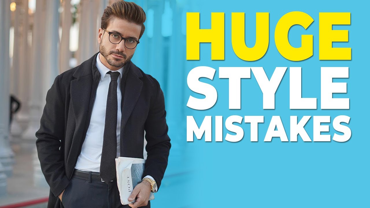 7 UNFORGIVABLE Style Mistakes -STOP Doing This! - - Alex Costa