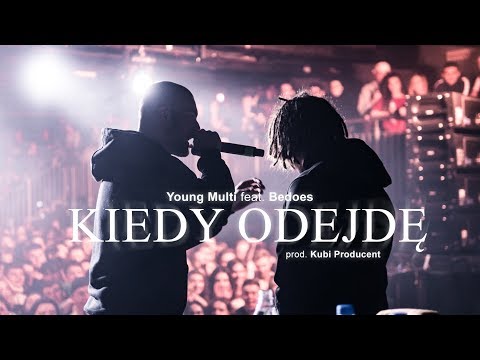 YOUNG MULTI ft. Bedoes - Kiedy odejdę (prod. Kubi Producent)