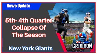 The Gridiron- New York Giants The 5th- 4th Quarter Collapse Of The Season.