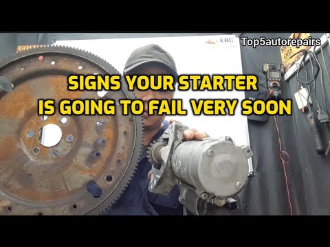 SIGNS IT'S TIME TO CHANGE YOUR STARTER BEFORE IT FAILS AND LEAVE YOU STRANDED